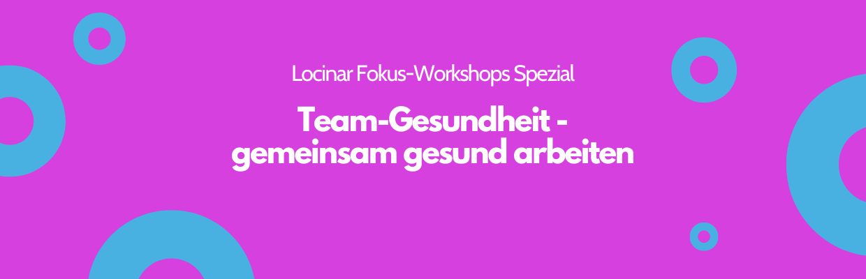 Grafik Fokus Workshops Spezial Team-Gesundheit